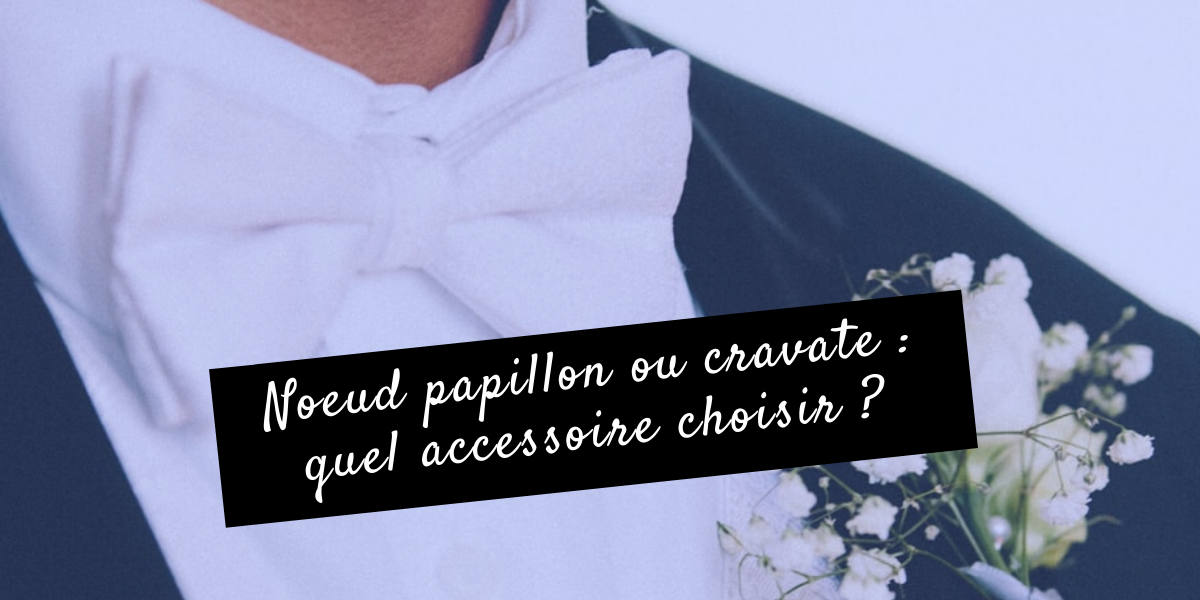 Noeud papillon ou cravate : quel accessoire choisir pour votre tenue ? Image
